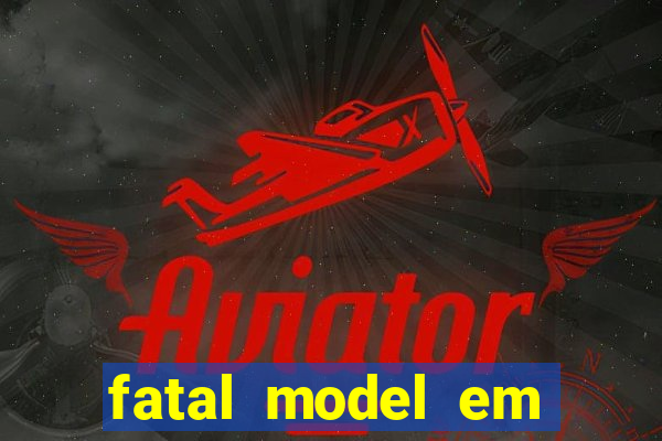 fatal model em porto nacional